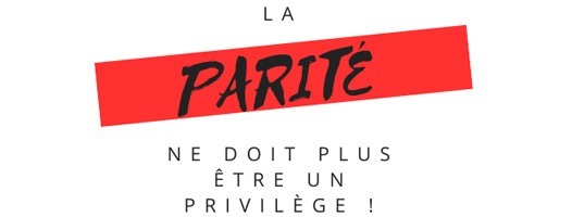 La parité ne doit plus être un privilège !